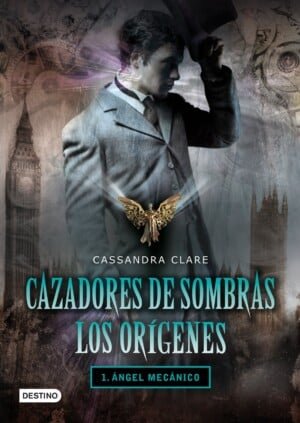 Angel mecanico Cazadores de Sombras. Los origenes 1