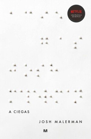 A ciegas - Josh Malerman