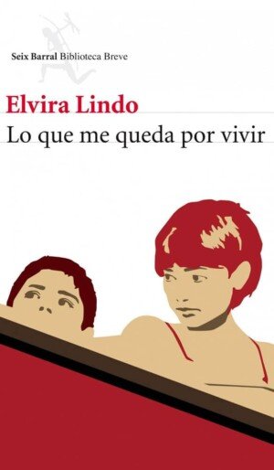 Lo que me queda por vivir - Elvira Lindo