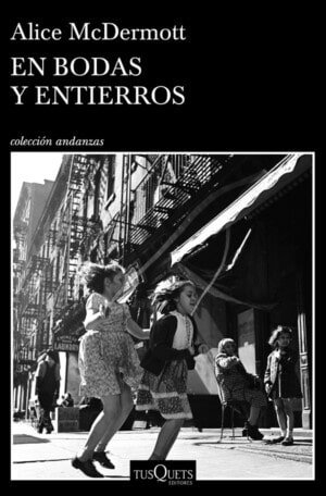 En bodas y entierros - Alice McDermott