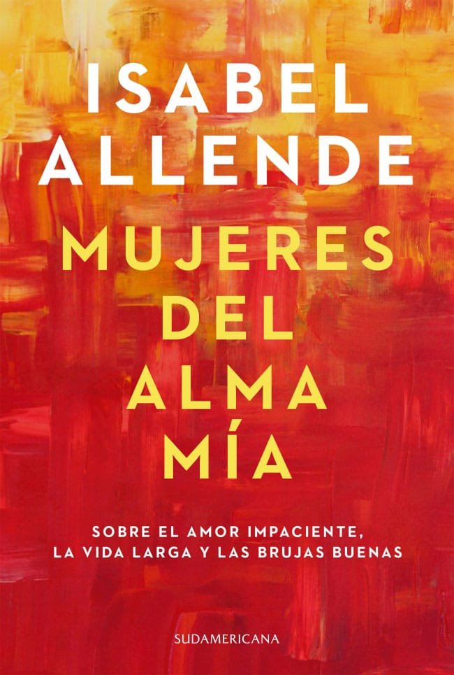 Mujeres del alma mía - Isabel Allende